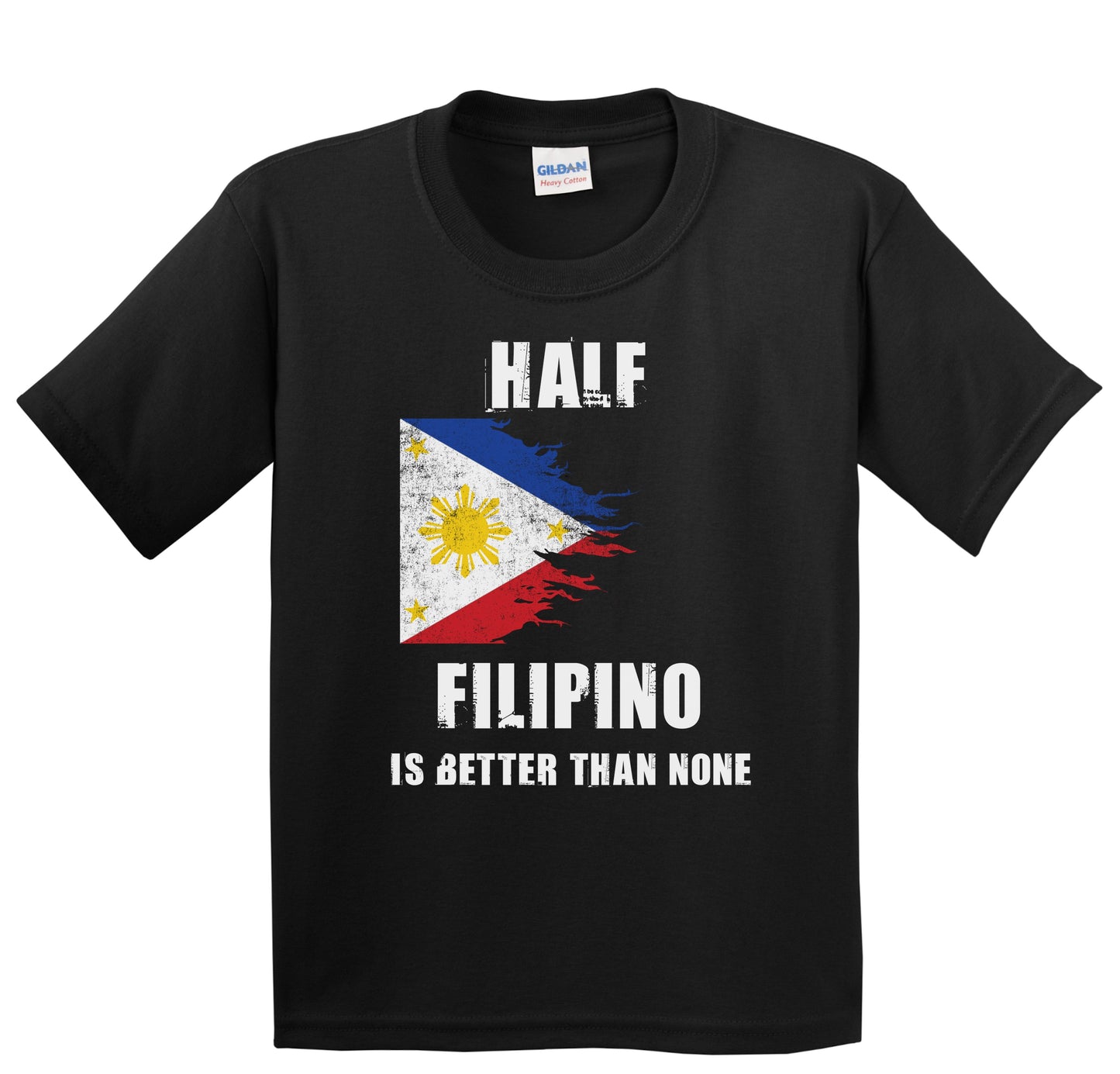 Half Filipino Is Better Than None Funny Philippines Youth T-Shirt