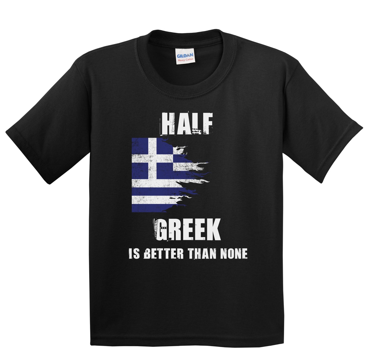 Half Greek Is Better Than None Funny Greece Youth T-Shirt