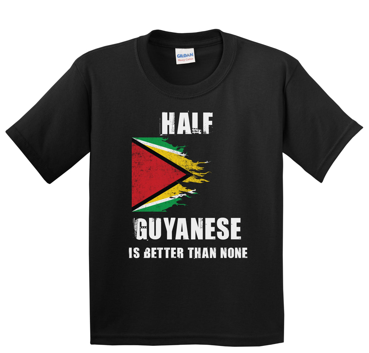 Half Guyanese Is Better Than None Funny Guyana Youth T-Shirt