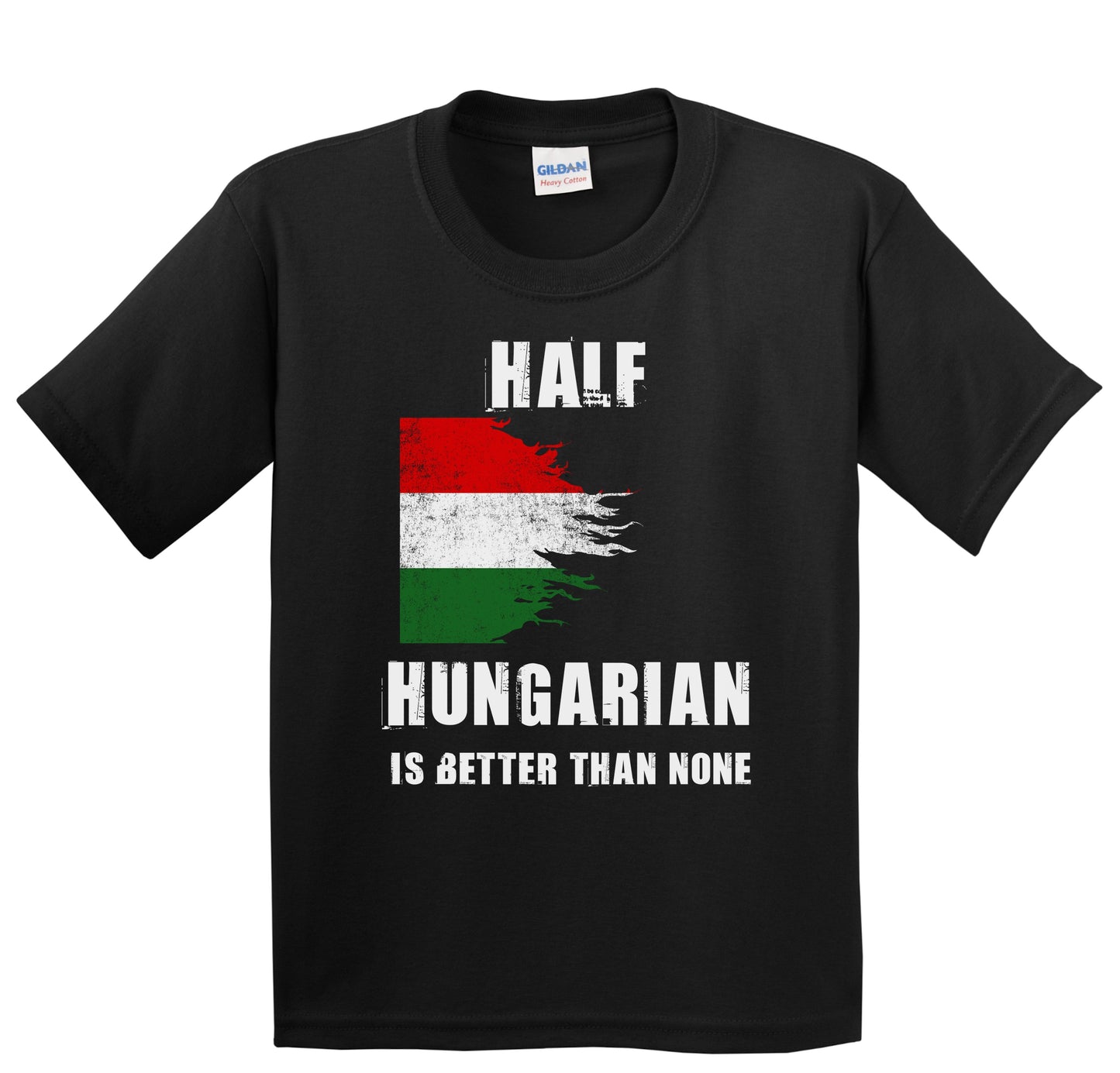 Half Hungarian Is Better Than None Funny Hungary Youth T-Shirt