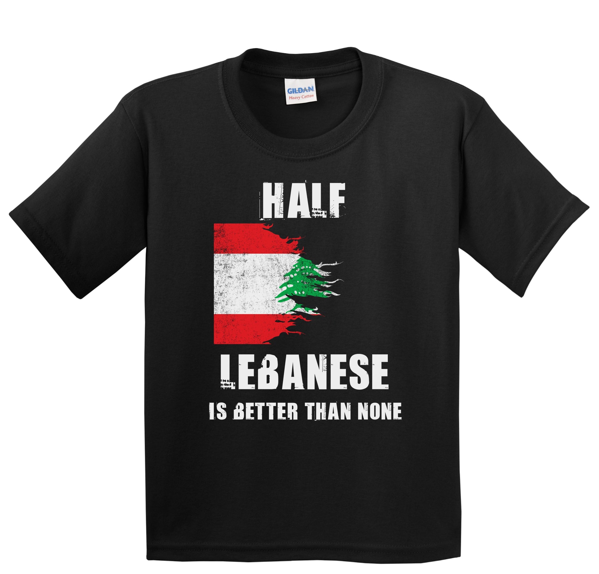 Half Lebanese Is Better Than None Funny Lebanon Youth T-Shirt