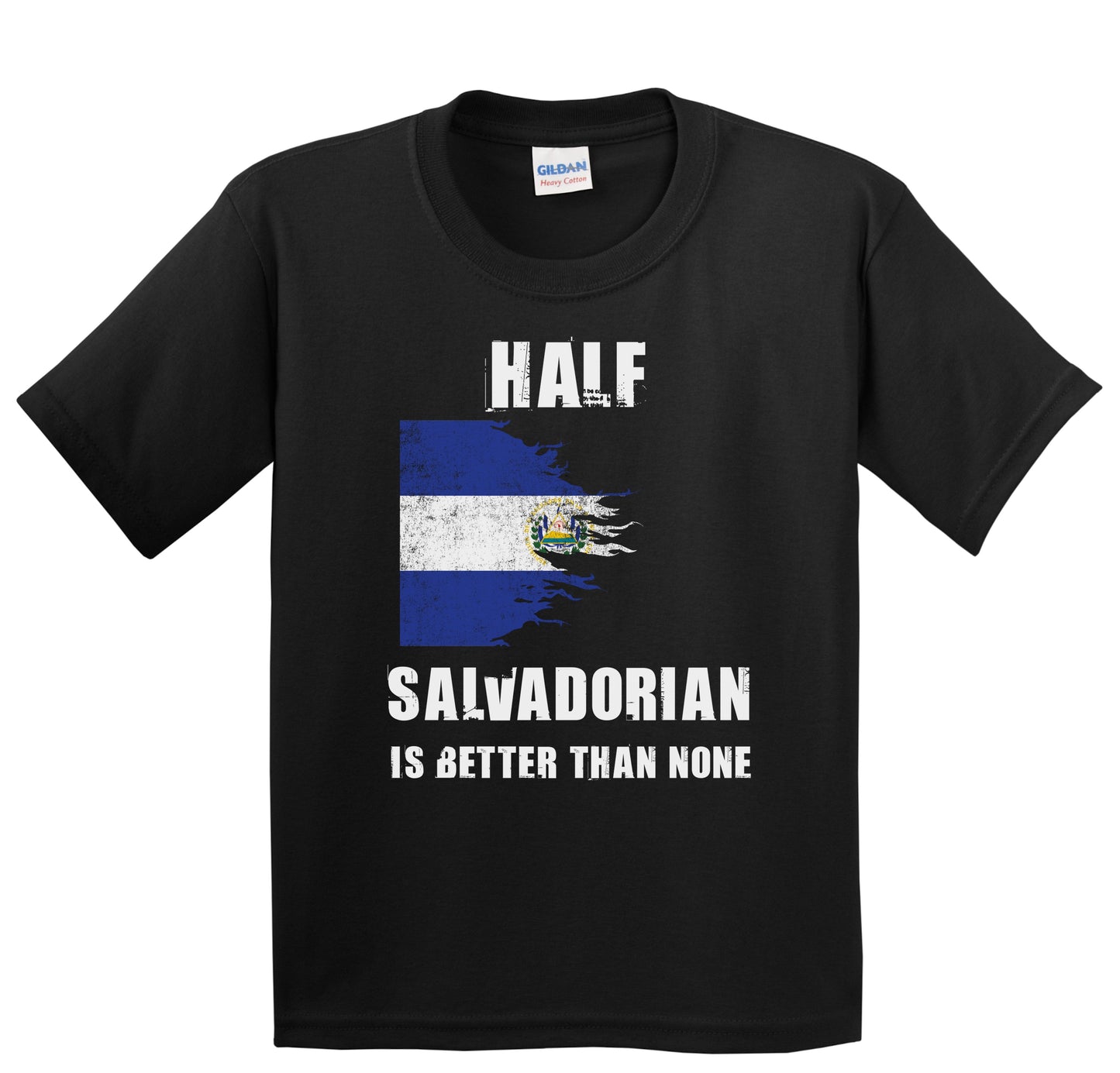 Half Salvadorian Is Better Than None Funny El Salvador Youth T-Shirt