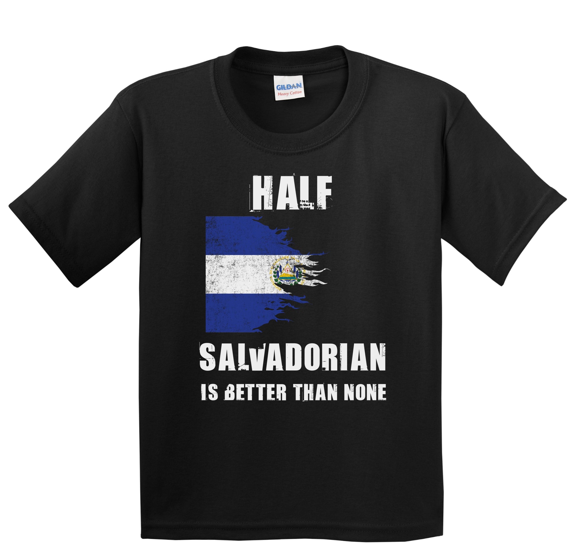 Half Salvadorian Is Better Than None Funny El Salvador Youth T-Shirt