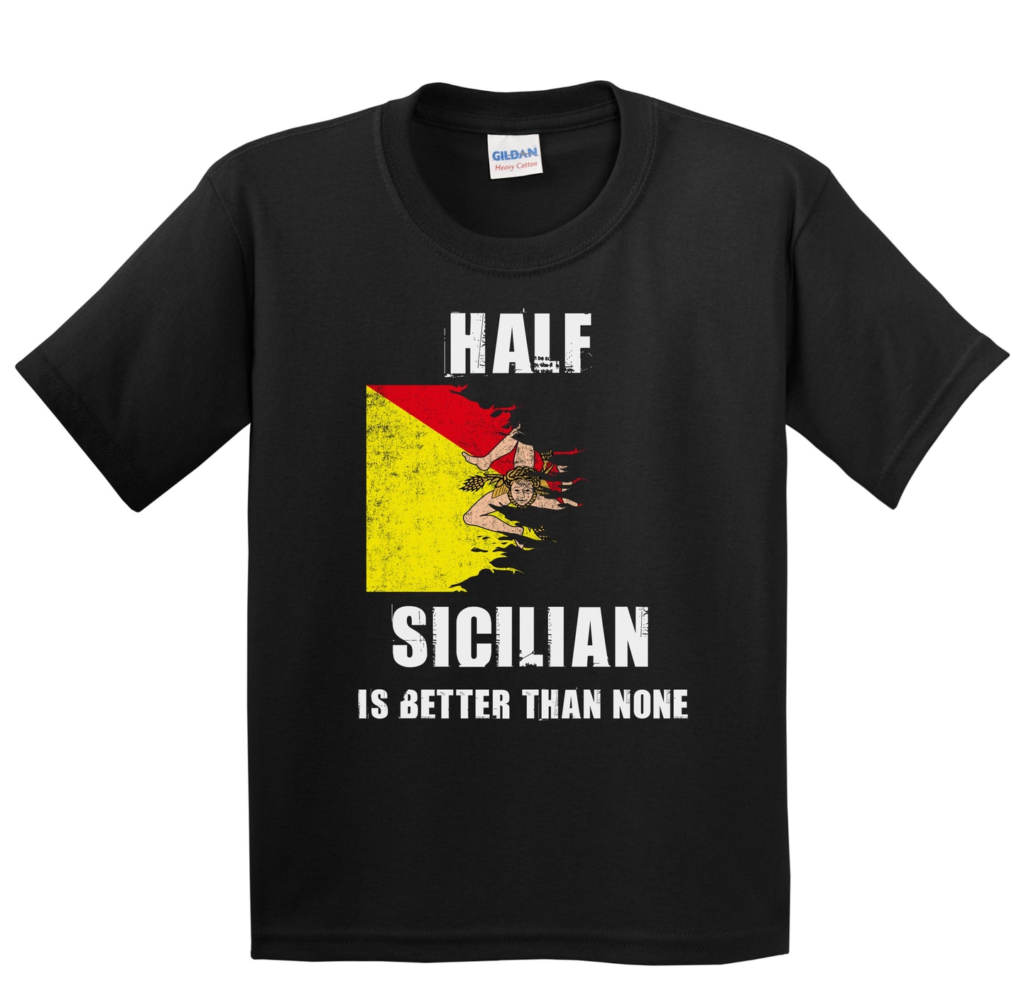 Half Sicilian Is Better Than None Funny Sicily Youth T-Shirt