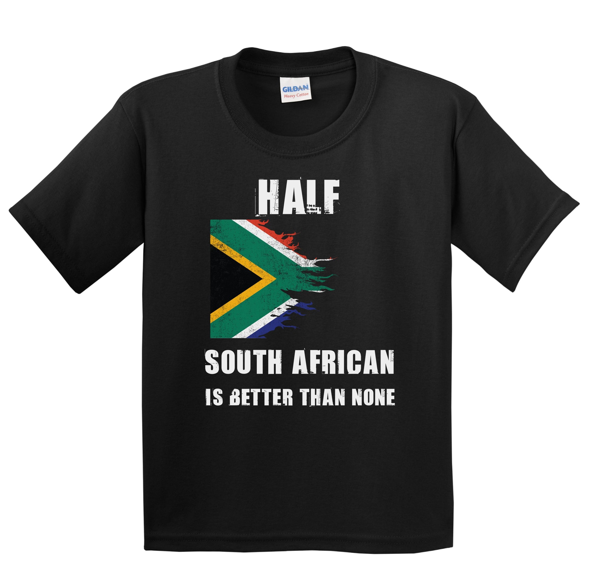 Half South African Is Better Than None Funny South Africa Youth T-Shirt