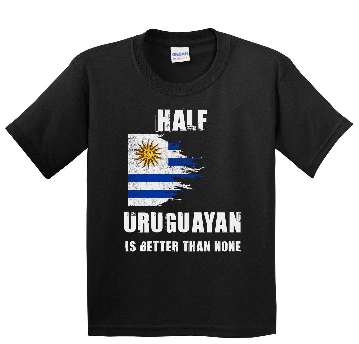 Half Uruguayan Is Better Than None Funny Uruguay Youth T-Shirt