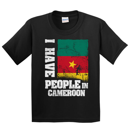 I Have People In Cameroon Cameroonian Flag Youth T-Shirt