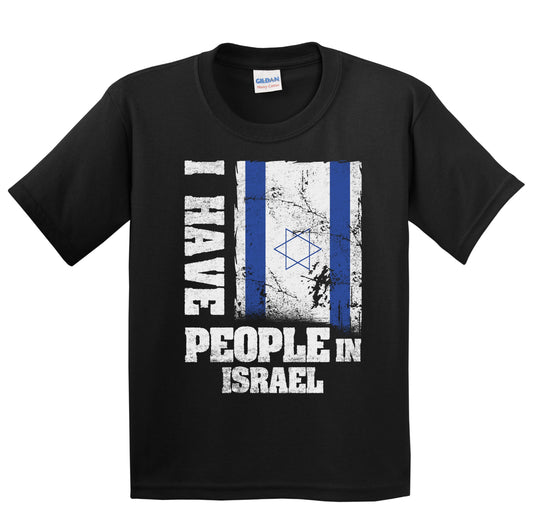 I Have People In Israel Israeli Flag Youth T-Shirt