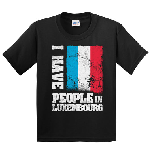 I Have People In Luxembourg Luxembourgish Flag Youth T-Shirt