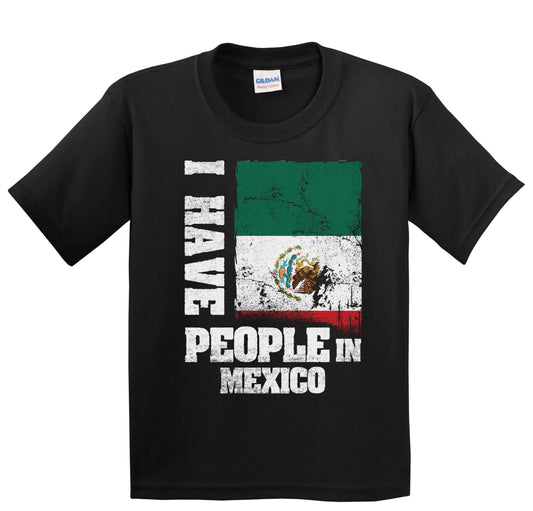 I Have People In Mexico Mexican Flag Youth T-Shirt