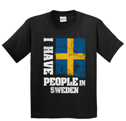I Have People In Sweden Swedish Flag Youth T-Shirt