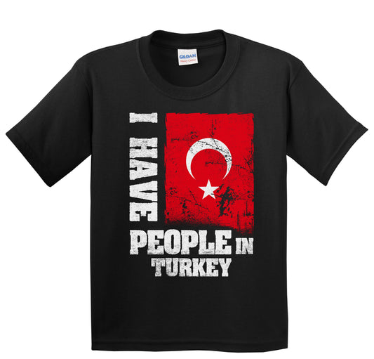 I Have People In Turkey Turkish Flag Youth T-Shirt