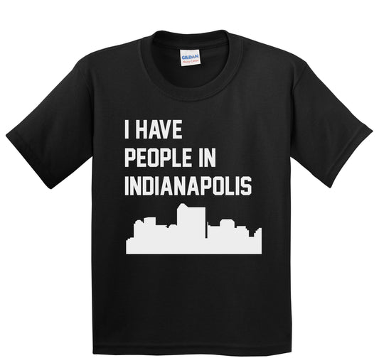 I Have People In Indianapolis Indiana Skyline Youth T-Shirt