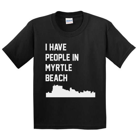 I Have People In Myrtle Beach South Carolina Skyline Youth T-Shirt