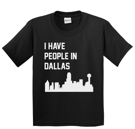 I Have People In Dallas Texas Skyline Youth T-Shirt