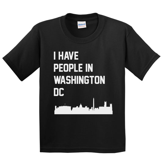 I Have People In Washington DC Skyline Youth T-Shirt
