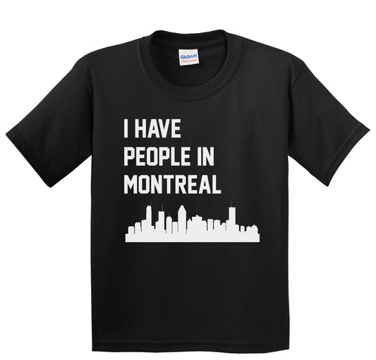 I Have People In Montreal Quebec Canada Skyline Youth T-Shirt