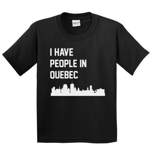 I Have People In Quebec City Canada Skyline Youth T-Shirt