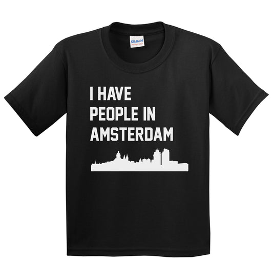 I Have People In Amsterdam Netherlands Skyline Youth T-Shirt