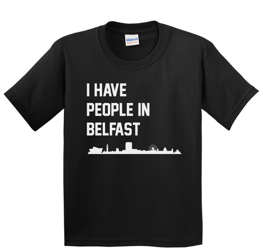 I Have People In Belfast Northern Ireland Skyline Youth T-Shirt
