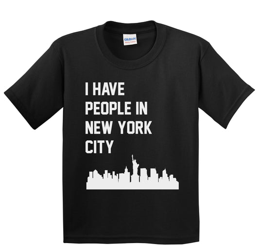 I Have People In New York City New York Skyline Youth T-Shirt