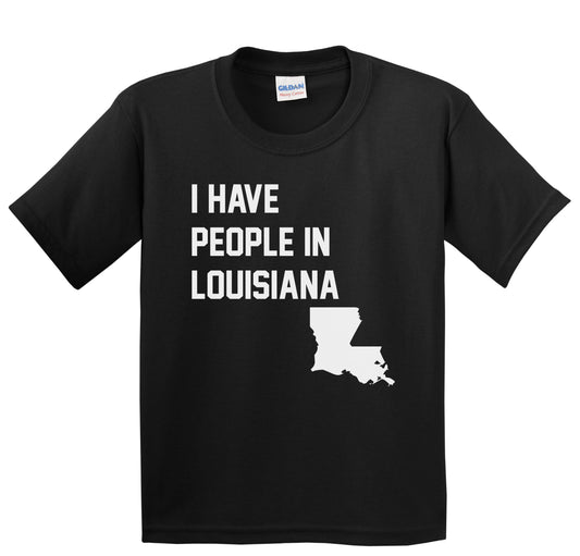 I Have People In Louisiana Youth T-Shirt