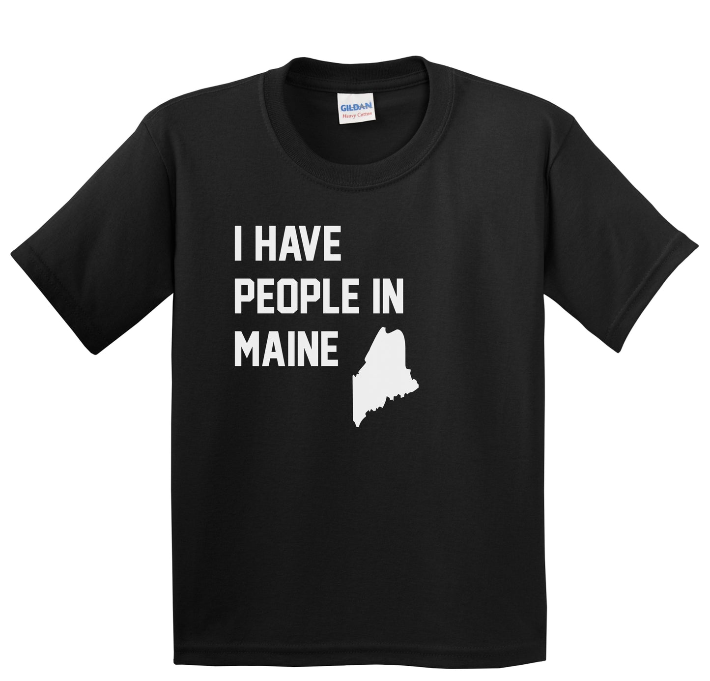 I Have People In Maine Youth T-Shirt