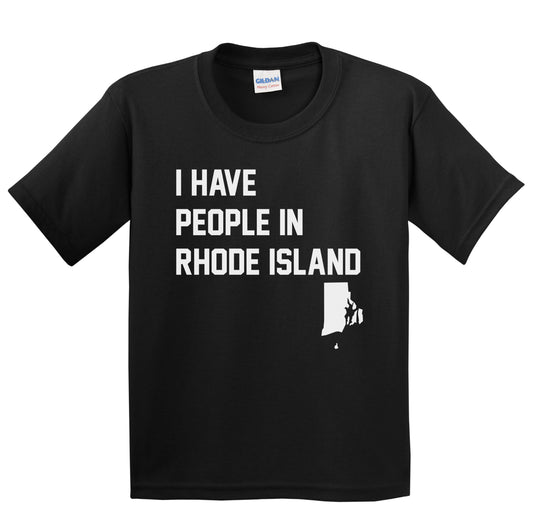 I Have People In Rhode Island Youth T-Shirt
