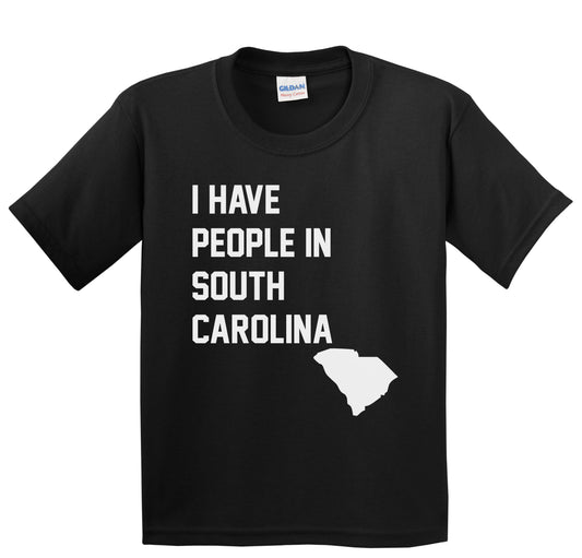 I Have People In South Carolina Youth T-Shirt