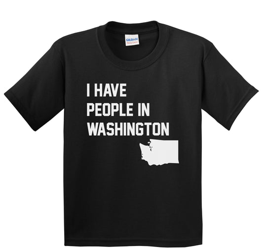 I Have People In Washington Youth T-Shirt
