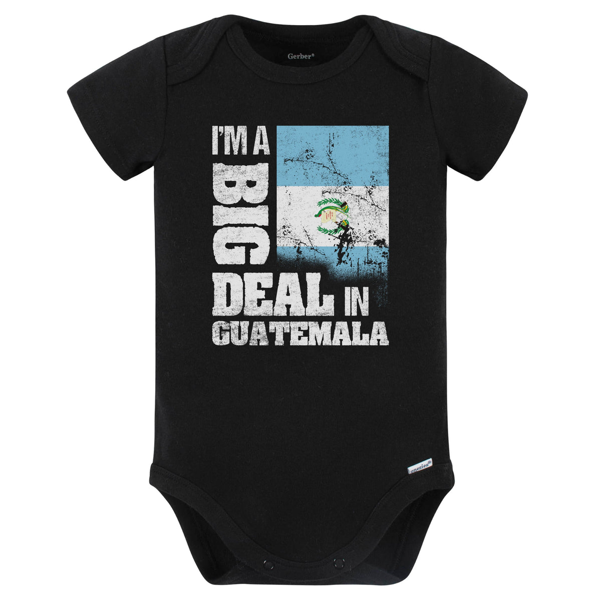 I'm A Big Deal In Guatemala Funny Guatemalan Flag Baby Bodysuit (Black)