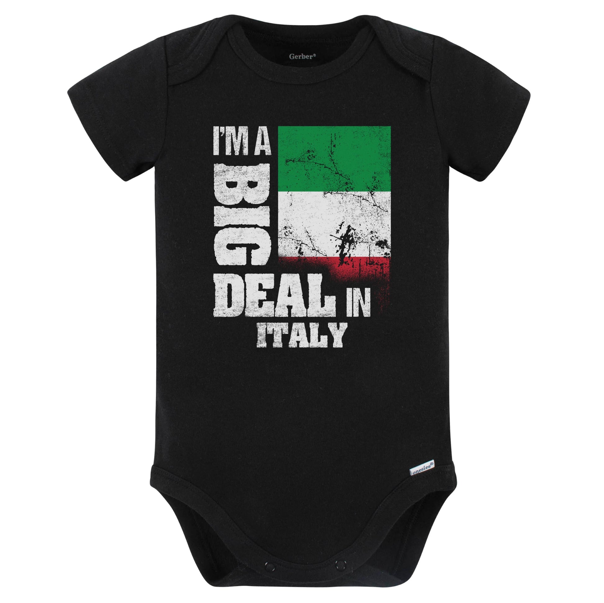 I'm A Big Deal In Italy Funny Italian Flag Baby Bodysuit (Black)