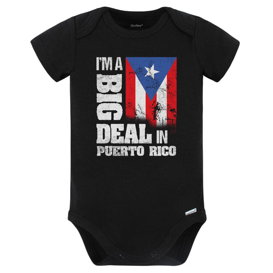 I'm A Big Deal In Puerto Rico Funny Puerto Rican Flag Baby Bodysuit (Black)