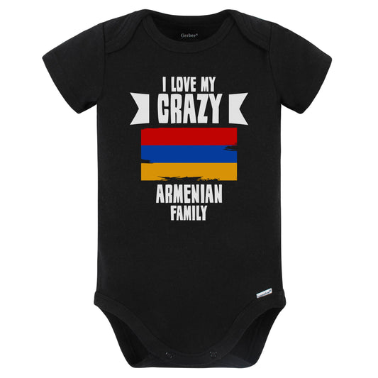 I Love My Crazy Armenian Family Funny Armenia Flag Baby Bodysuit (Black)