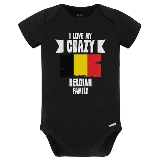 I Love My Crazy Belgian Family Funny Belgium Flag Baby Bodysuit (Black)