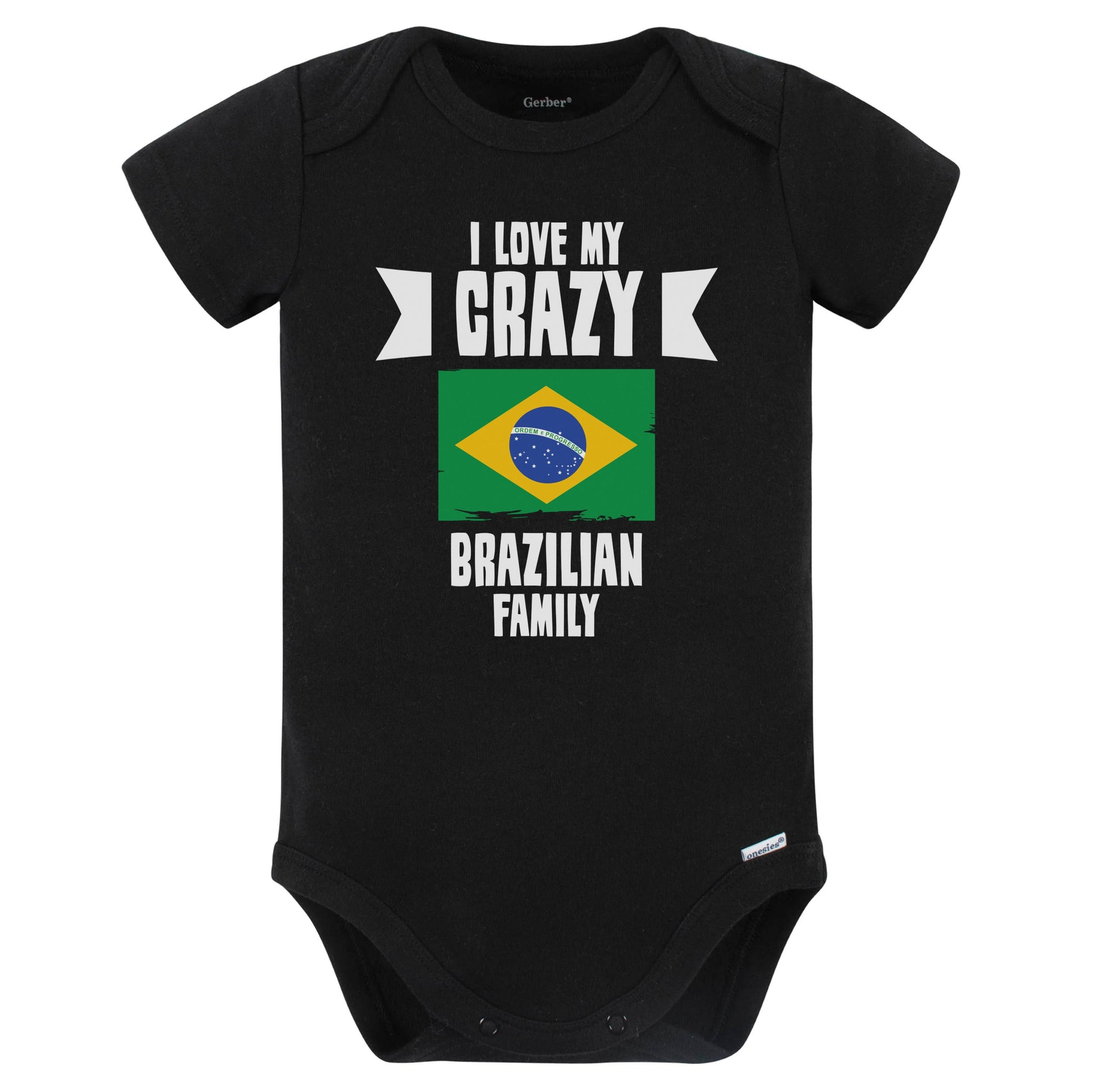 I Love My Crazy Brazilian Family Funny Brazil Flag Baby Bodysuit (Black)