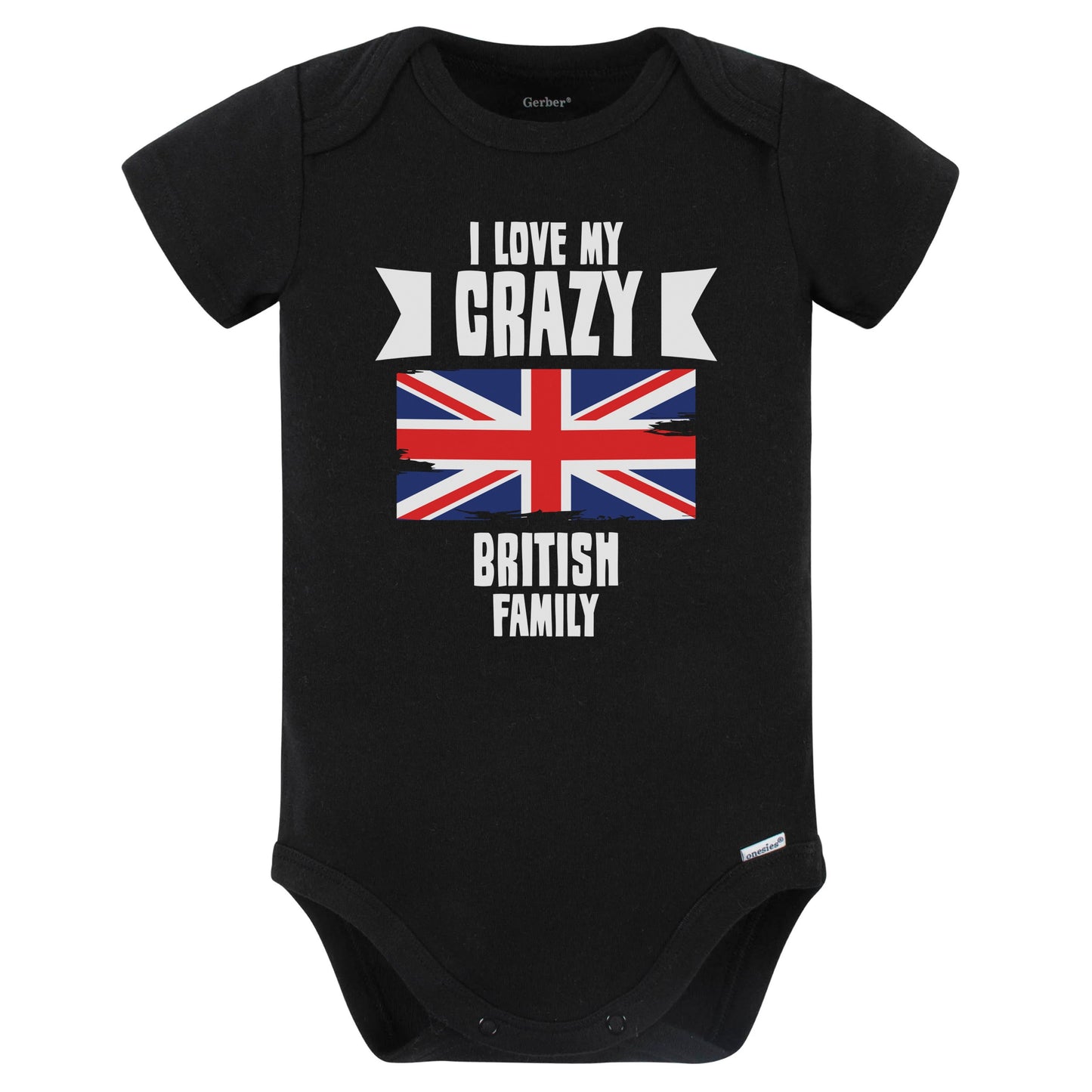 I Love My Crazy British Family Funny UK Flag Baby Bodysuit (Black)