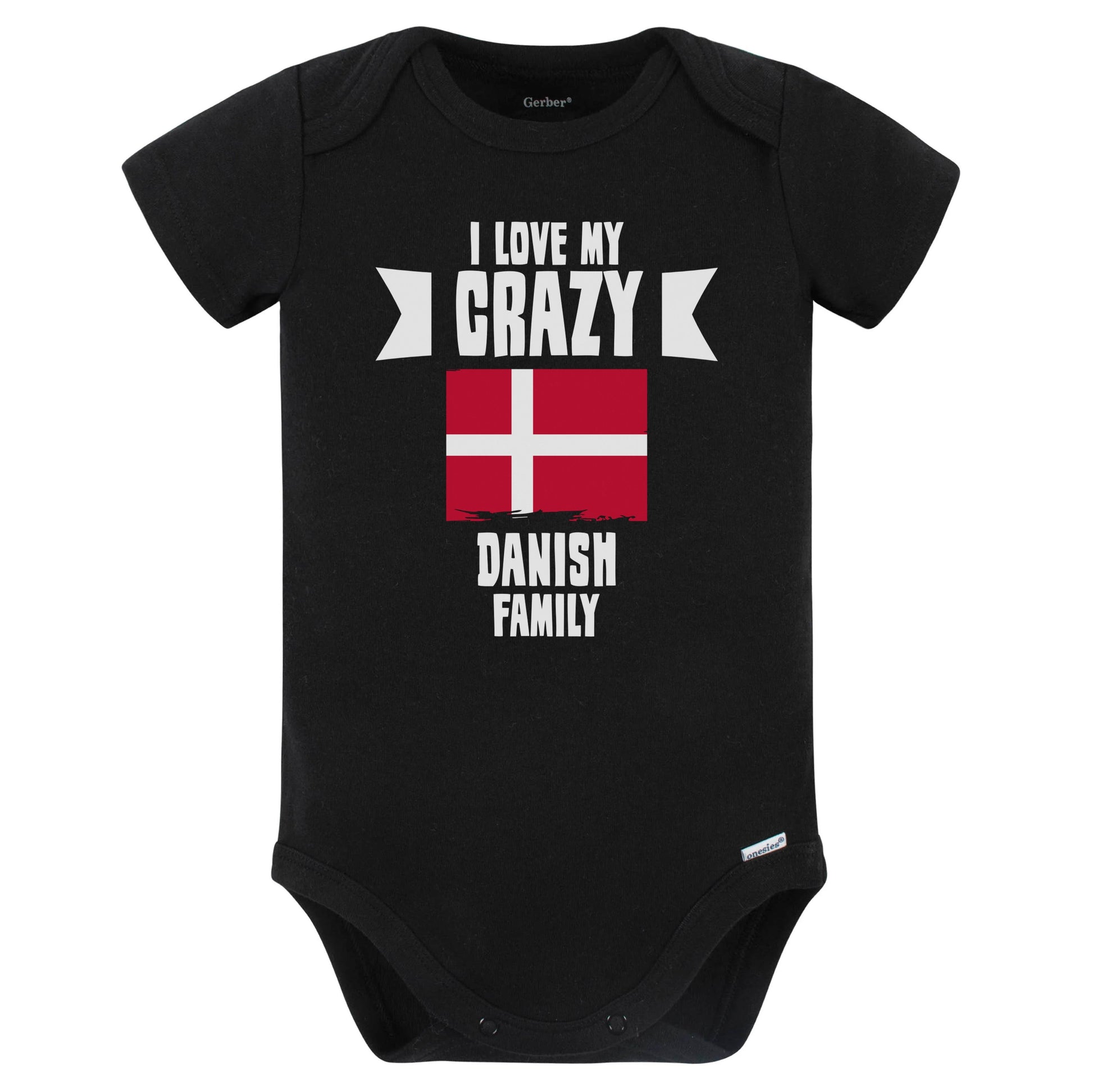 I Love My Crazy Danish Family Funny Denmark Flag Baby Bodysuit (Black)