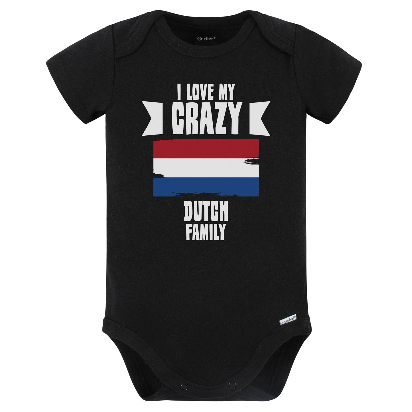 I Love My Crazy Dutch Family Funny Netherlands Flag Baby Bodysuit (Black)