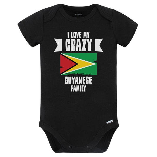 I Love My Crazy Guyanese Family Funny Guyana Flag Baby Bodysuit (Black)