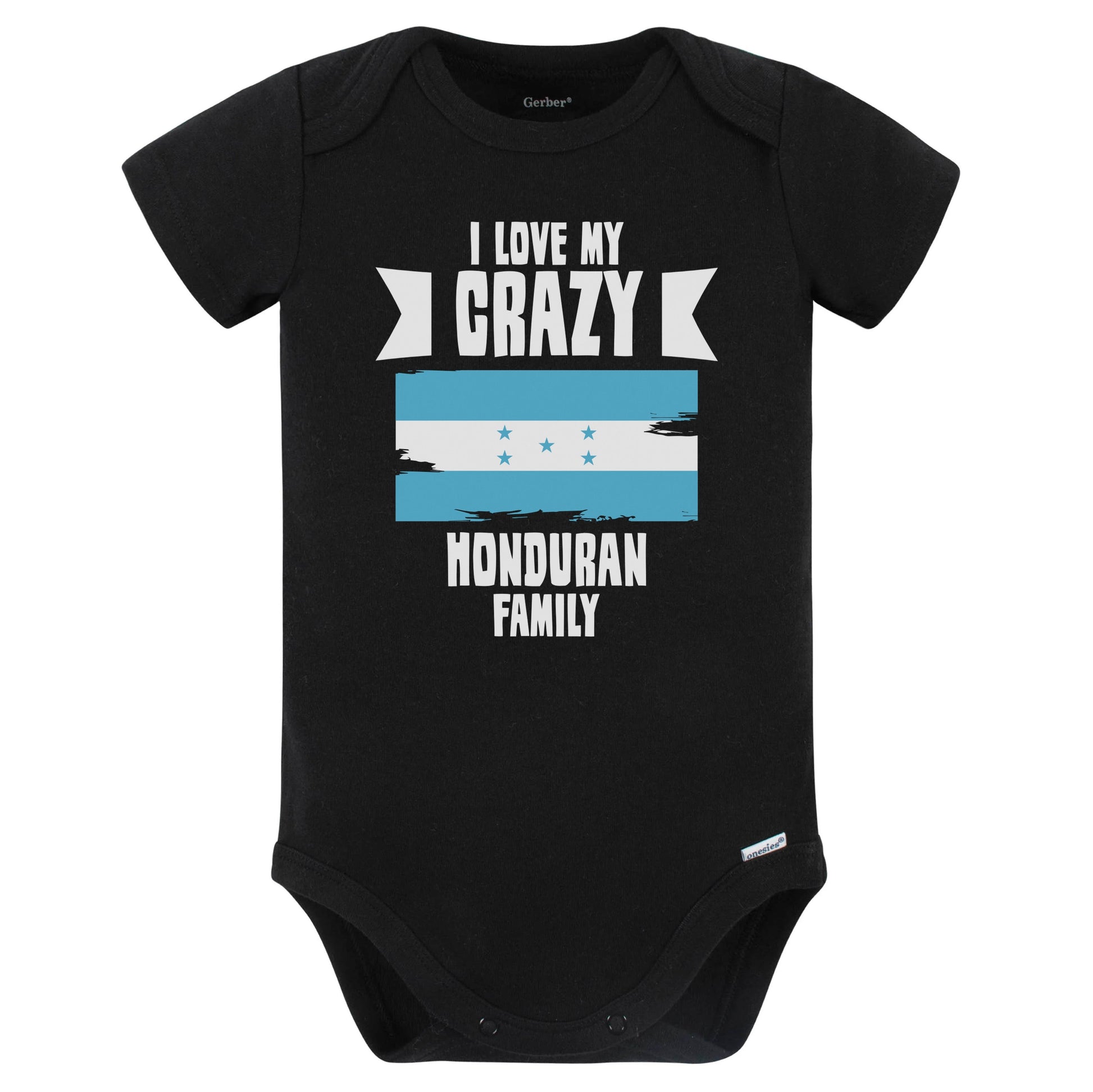 I Love My Crazy Honduran Family Funny Honduras Flag Baby Bodysuit (Black)