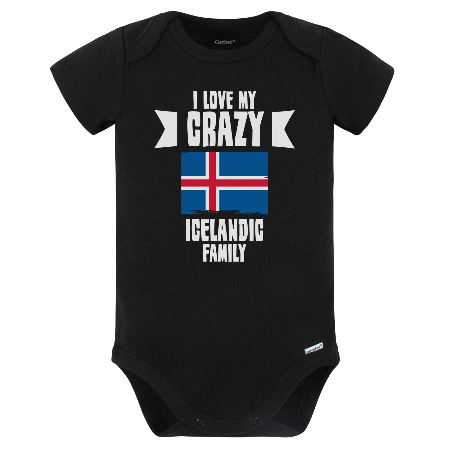 I Love My Crazy Icelandic Family Funny Iceland Flag Baby Bodysuit (Black)