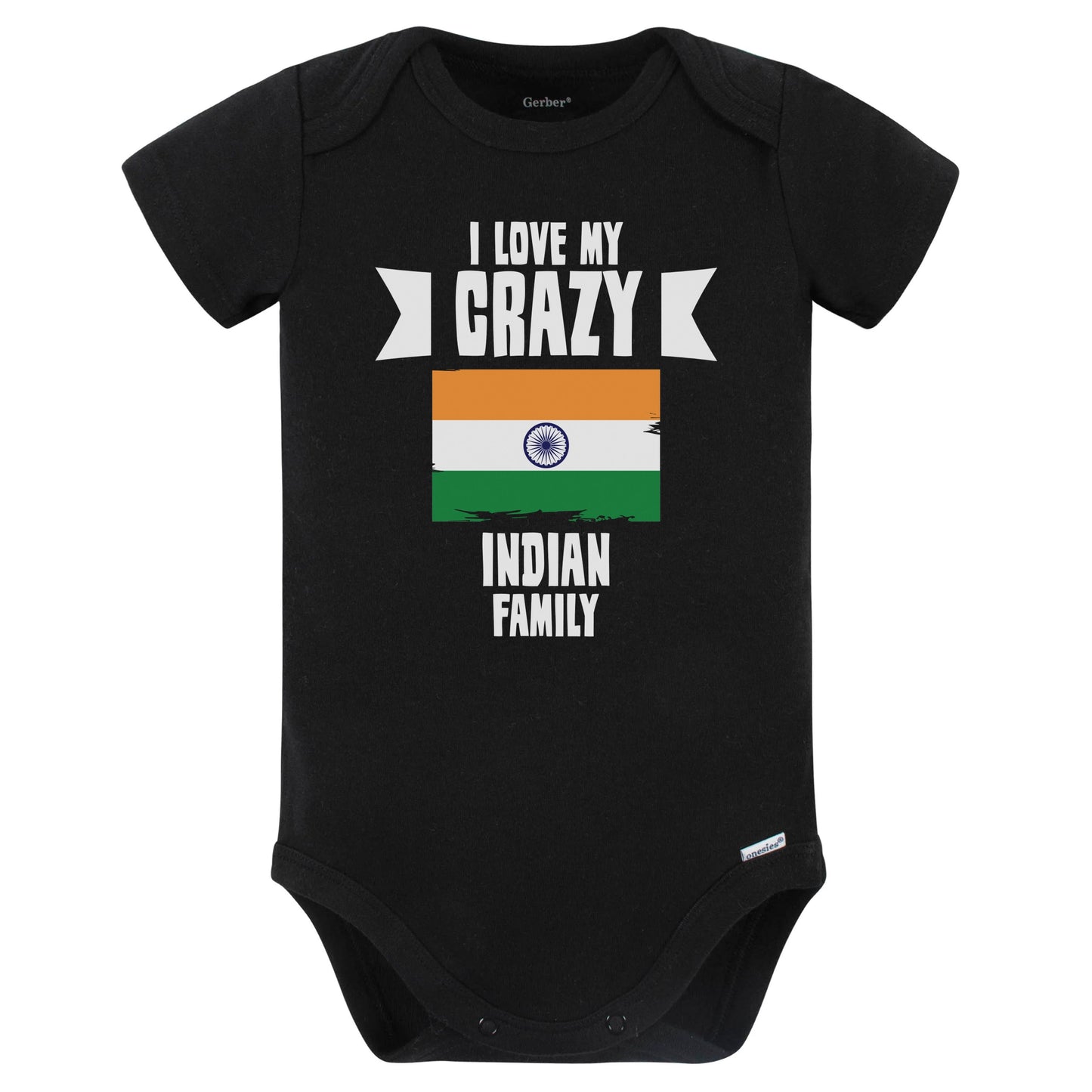 I Love My Crazy Indian Family Funny India Flag Baby Bodysuit (Black)