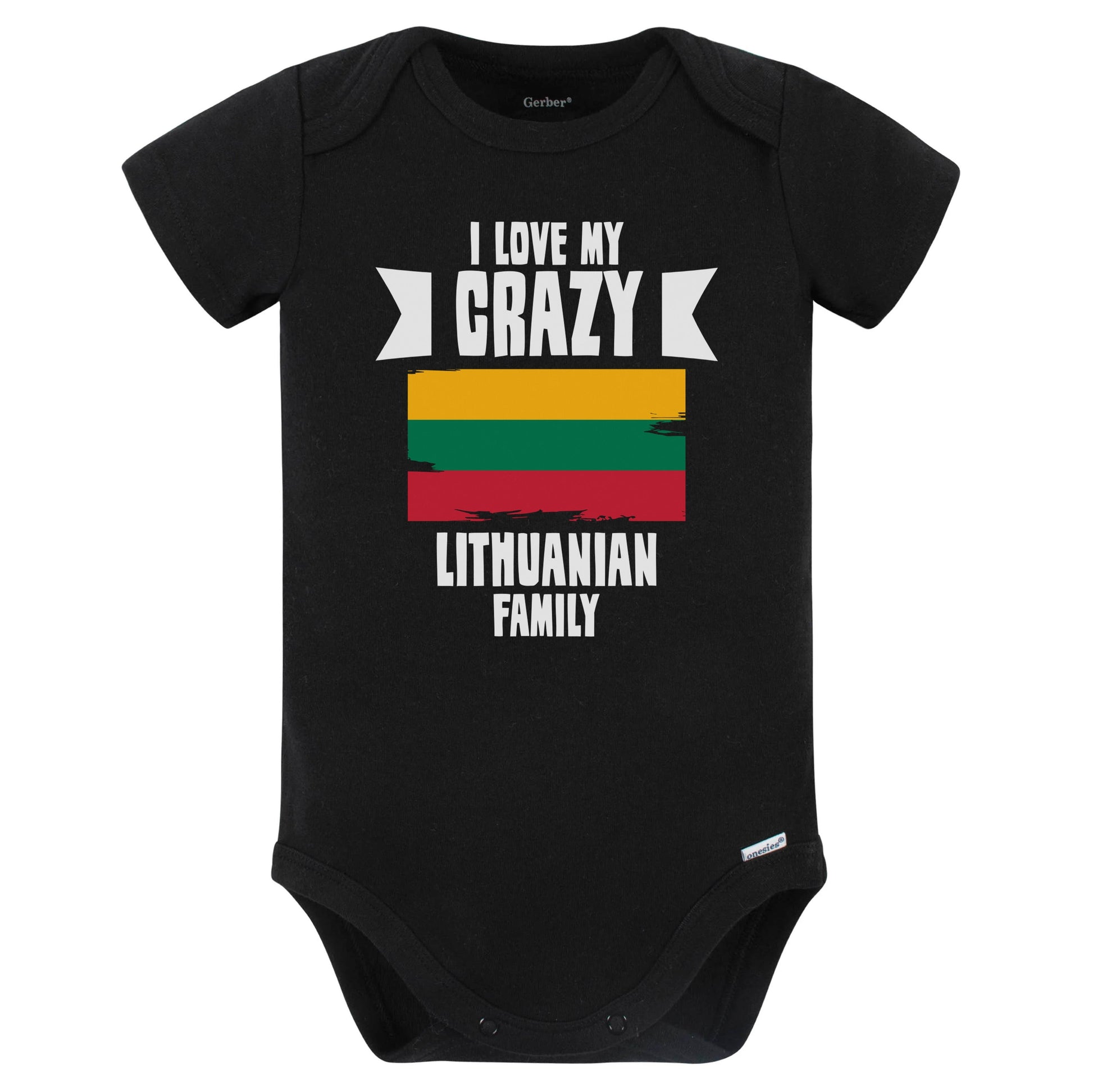 I Love My Crazy Lithuanian Family Funny Lithuania Flag Baby Bodysuit (Black)