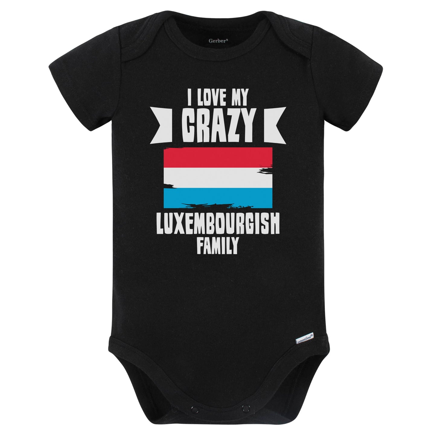 I Love My Crazy Luxembourgish Family Funny Luxembourg Flag Baby Bodysuit (Black)