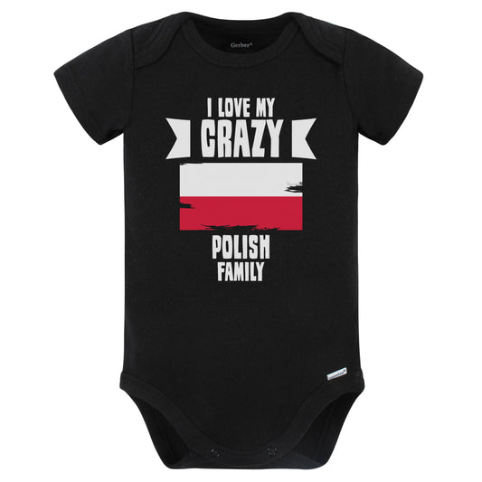 I Love My Crazy Polish Family Funny Poland Flag Baby Bodysuit (Black)