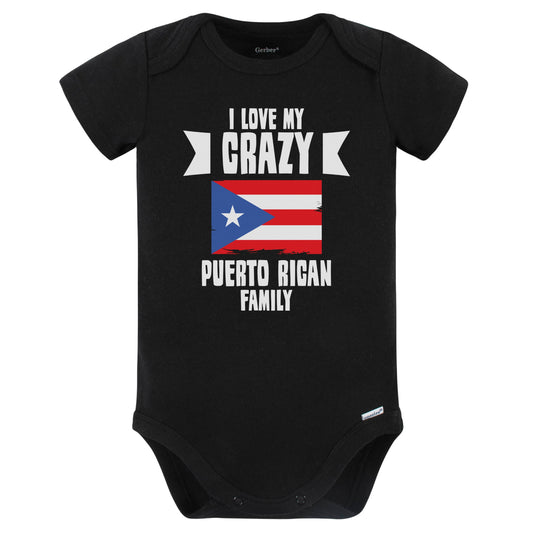 I Love My Crazy Puerto Rican Family Funny Puerto Rico Flag Baby Bodysuit (Black)