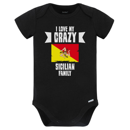 I Love My Crazy Sicilian Family Funny Sicily Flag Baby Bodysuit (Black)