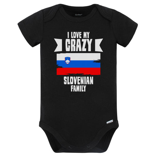 I Love My Crazy Slovenian Family Funny Slovenia Flag Baby Bodysuit (Black)