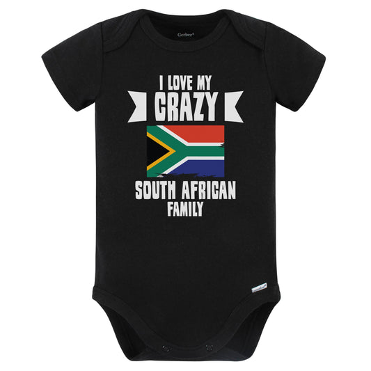 I Love My Crazy South African Family Funny South Africa Flag Baby Bodysuit (Black)